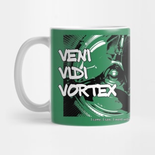 Veni Vidi Vortex - I came, I saw, I went into a spin Mug